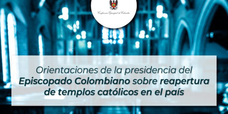 Colombia: Está autorizada reapertura de templos y los servicios religiosos