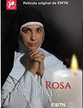 23 de agosto: estreno digital de la película sobre Santa Rosa de Lima