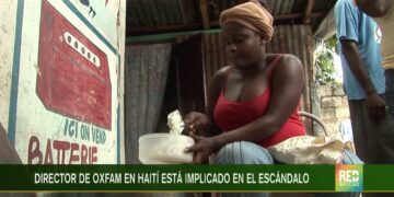 Cuando escuches la palabra “Oxfam” ponte alerta: ¿Ayuda o abusos a cambio de sexo?