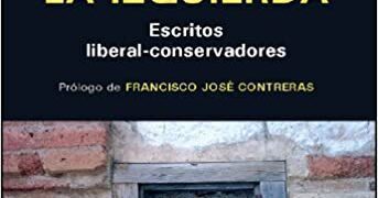 Libro: “Contra la izquierda, escritos liberal-conservadores”