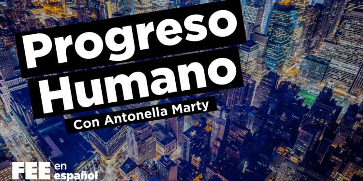 Antonella Marty: ¿Es la libertad económica la clave del progreso humano?
