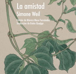 Francisco Bobadilla reflexiona sobre Simone Weil: “La amistad: cercanía y distancia”