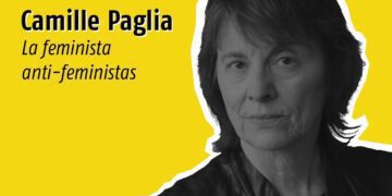 Camille Paglia “Lo que yo quiero es liberar el feminismo de las propias feministas”