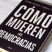 Francisco Bobadilla comenta el libro “Cómo mueren las democracias”