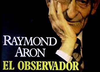 Francisco Bobadilla escribe sobre “La política del entendimiento” descrita por Raymond Aron