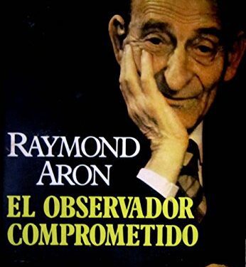 Francisco Bobadilla escribe sobre “La política del entendimiento” descrita por Raymond Aron
