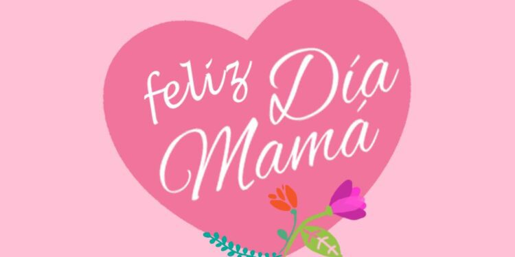 “Porque más que un día de la Madre, es un día especial para todas las mujeres”