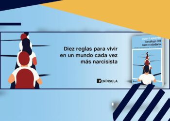 “Decálogo del buen ciudadano. Cómo ser mejores personas en un mundo narcisista”