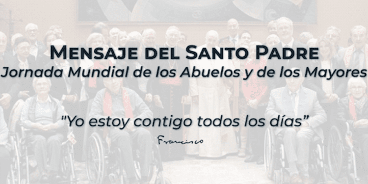 Mensaje del Santo Padre Francisco para la Primera Jornada Mundial de los Abuelos y de los Mayores
