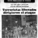 Un país sin Memoria, que no informa a sus hijos todo lo que sufrió, hoy libera terroristas