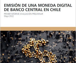 Informe: Emisión de una Moneda Digital de Banco Central en Chile (MDBC)