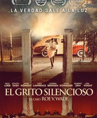 “El Grito Silencioso- El Caso Roe vs. Wade”, la película que estará en la cresta del debate
