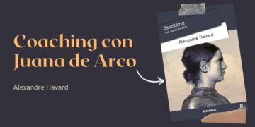 Alexandre Havard y su libro: “Coaching con Juana de Arco”