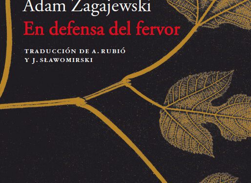 En defensa del fervor: una mirada fresca, sin dejar de ser aguda