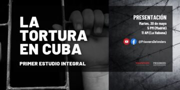 La Tortura en Cuba, primer Estudio integral