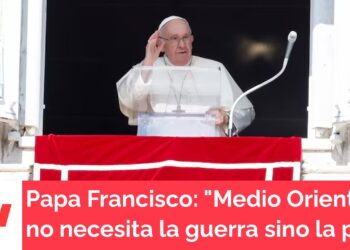 El Papa pide todos los esfuerzos por el diálogo y la paz en Medio Oriente