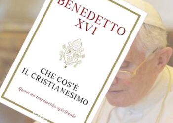 Benedicto XVI: ¿Qué es el cristianismo? Un testamento espiritual