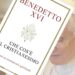 Benedicto XVI: ¿Qué es el cristianismo? Un testamento espiritual