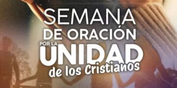 Semana de la Unidad de los Cristianos 2026: Un solo espíritu, una sola esperanza