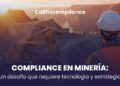 Califix, empresa de proveedores mineros, reconocida entre las 10 soluciones emergentes de compliance más importantes del mundo