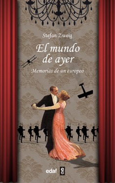 El mundo de ayer. Memorias de un europeo