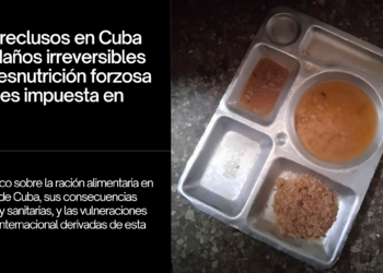 90.000 reclusos en Cuba sufren daños irreversibles por desnutrición forzosa