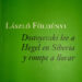 Dostoyevski lee a Hegel en Siberia y rompe a llorar