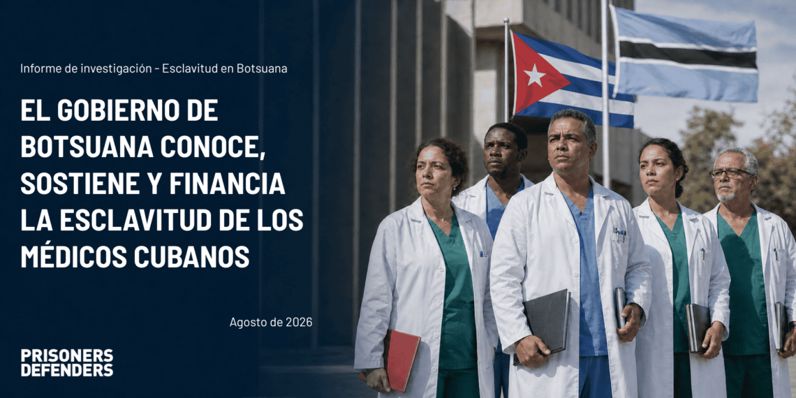 Cuba: el gobierno de Botsuana conoce y financia la esclavitud de los médicos cubanos